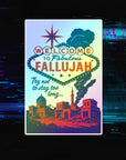 Welcome To Fallujah Holographic Die-Cut Stickers
