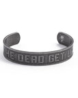 The Dead Get Up - Stainless Steel Cuff Braclet